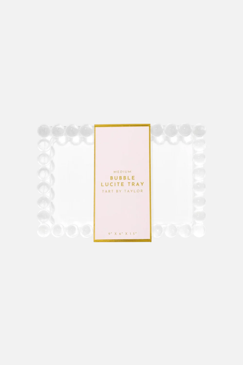 Tart by Taylor Medium Bubble Lucite Tray