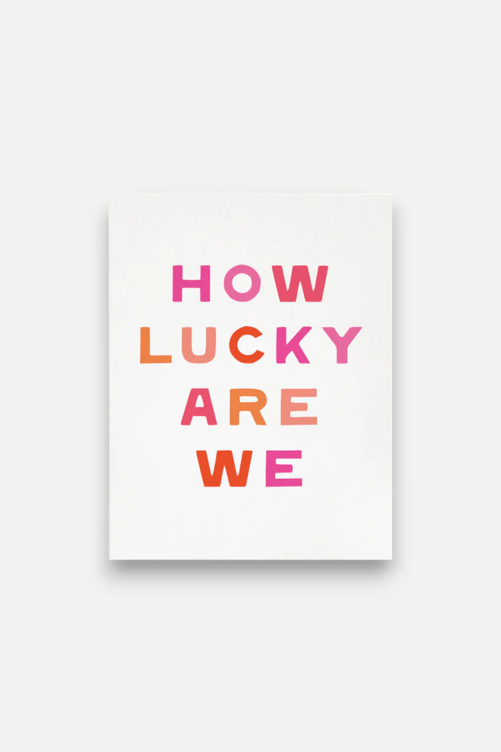 How Lucky Are We Card