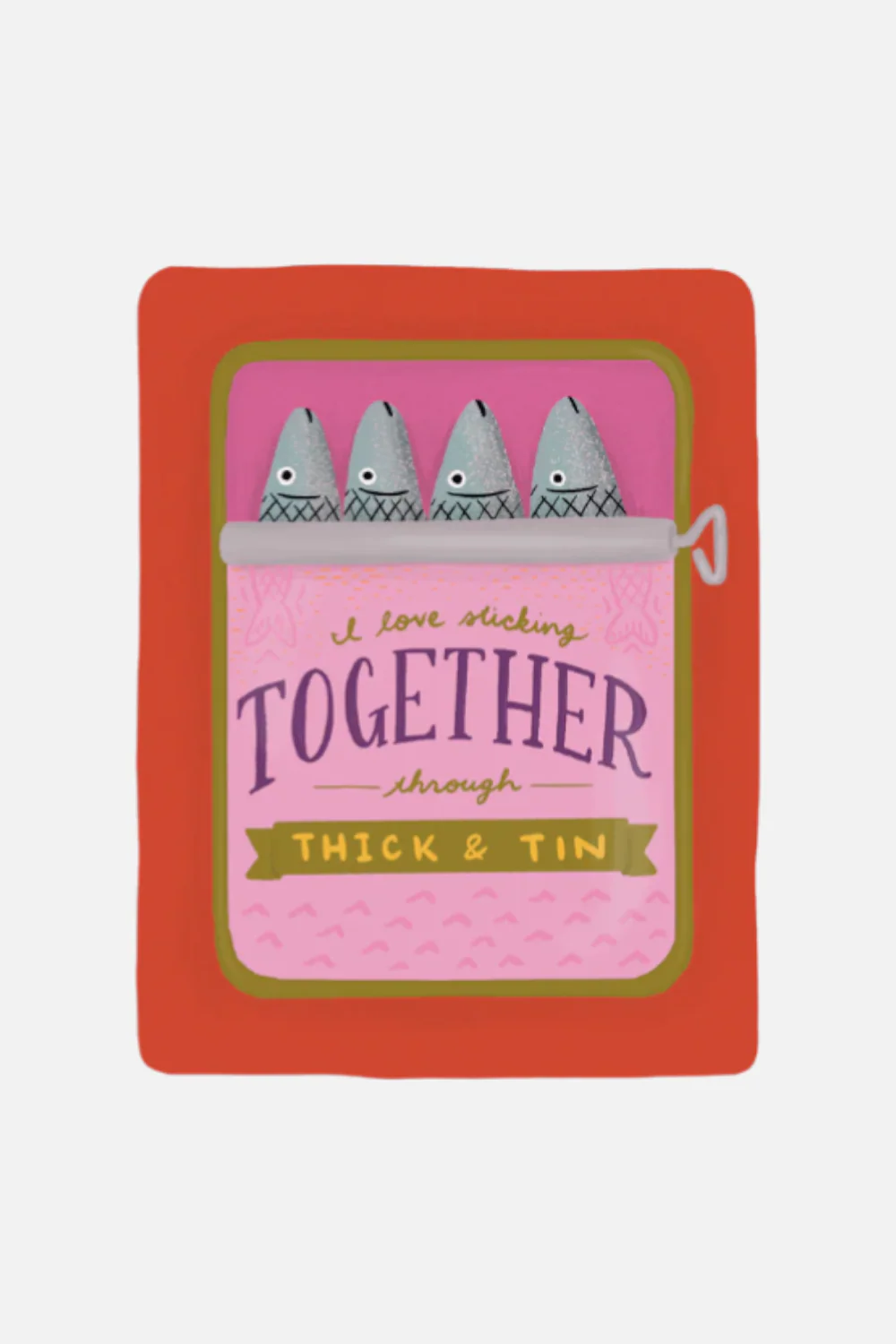 Love Sticking Together Tin Fish Card